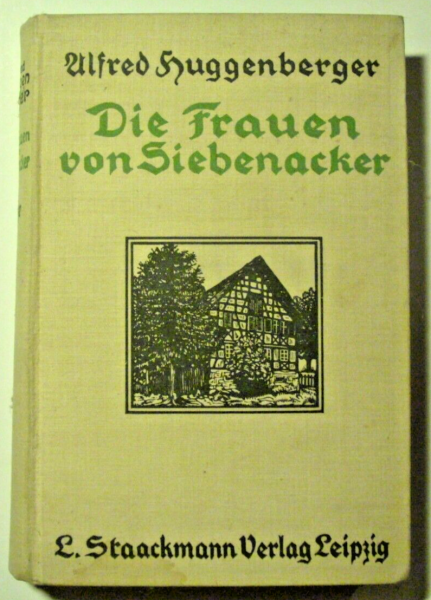 Die Frauen von Siebenacker von Alfred Huggenberger (1925)